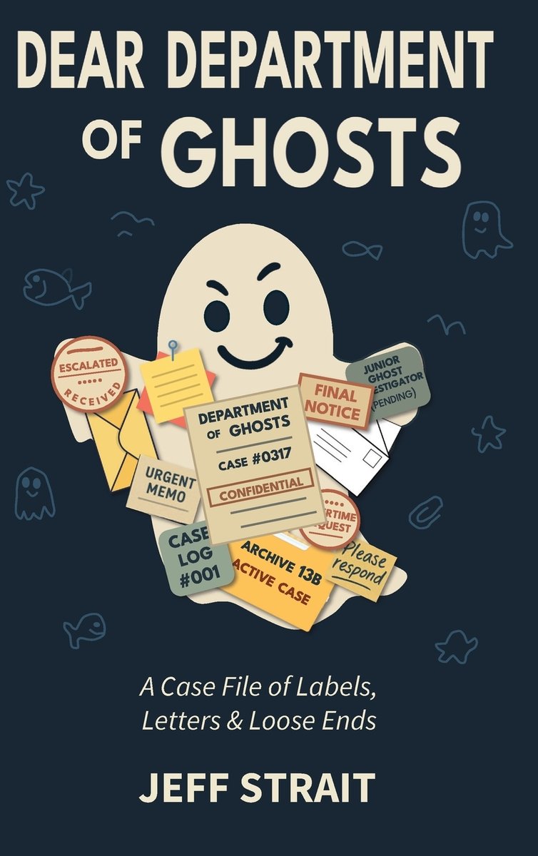 Dear Department of Ghosts a book by Jeff Strait - Bookshop.org US